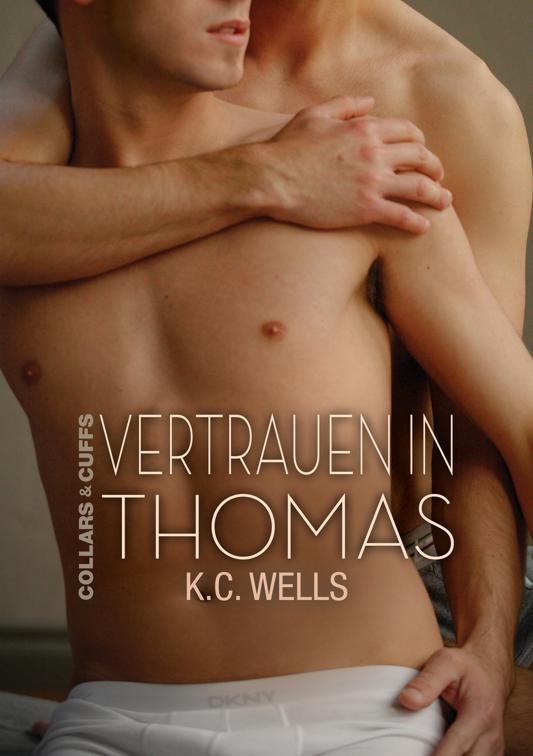 Vertrauen in Thomas, Collars &amp; Cuffs (Deutsch)