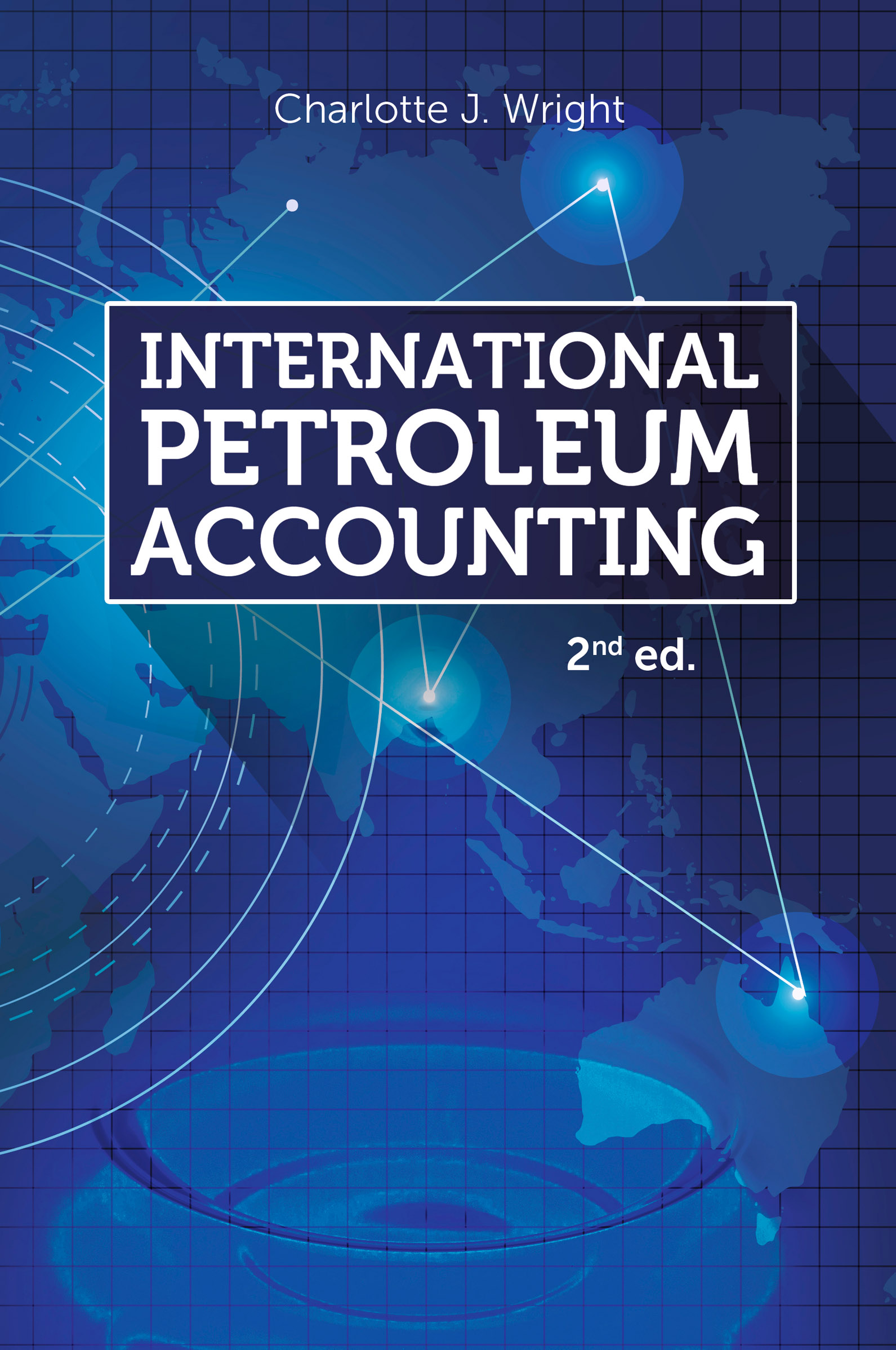 This image is the cover for the book International Petroleum Accounting