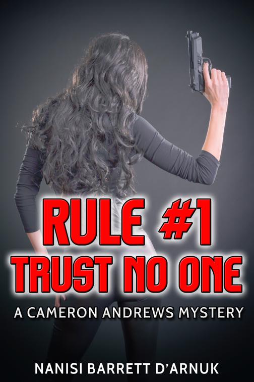 Rule #1: Trust No One, Cameron Andrews Mysteries
