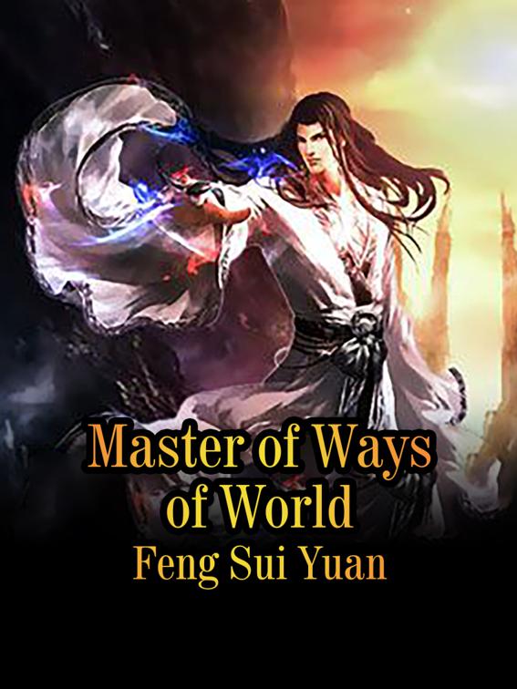 Master of Ways of World, Volume 4