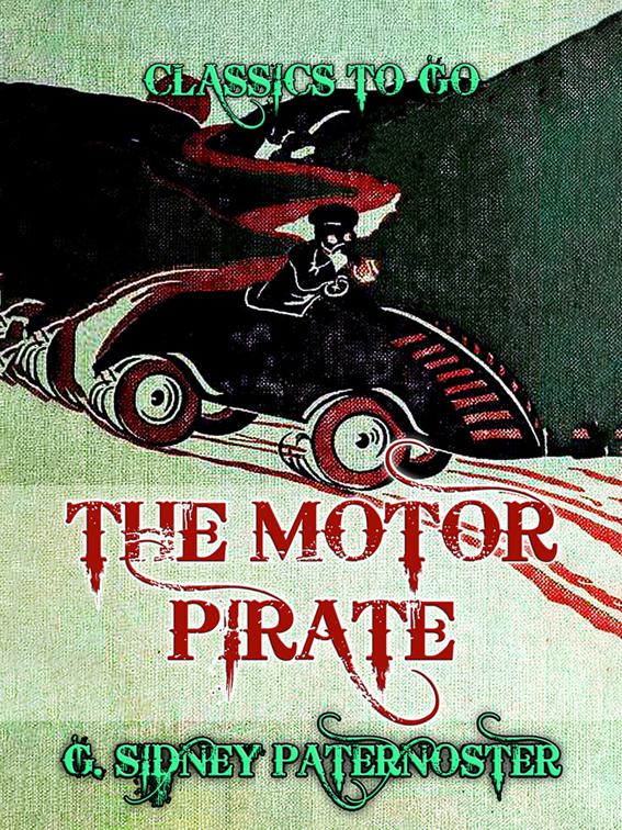 The Motor Pirate, Classics To Go