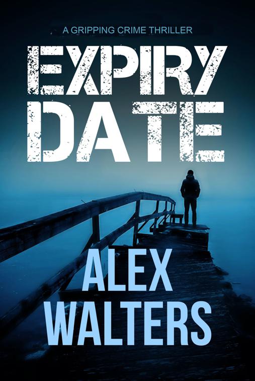 Expiry Date, The DI Alec McKay Series