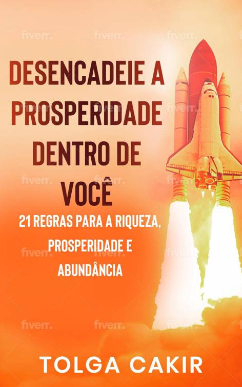 Desencadeie a Prosperdade Dentro de  Você