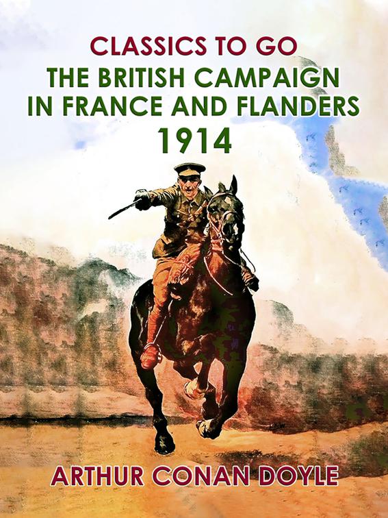 The British Campaign in France and Flanders, 1914, Classics To Go