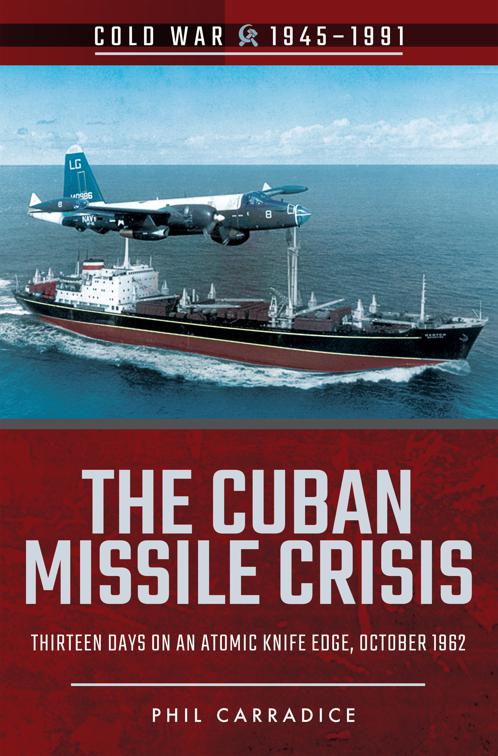 Cuban Missile Crisis, Cold War, 1945–1991