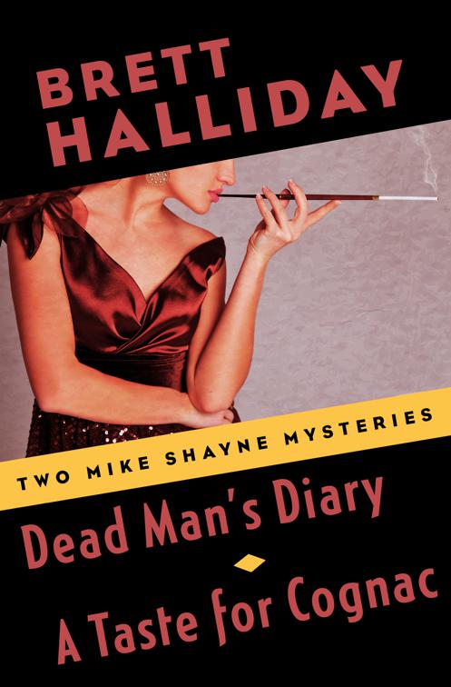 Dead Man&#x27;s Diary and A Taste for Cognac, The Mike Shayne Mysteries