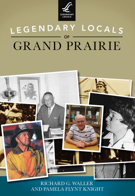 Legendary Locals of Grand Prairie, Legendary Locals