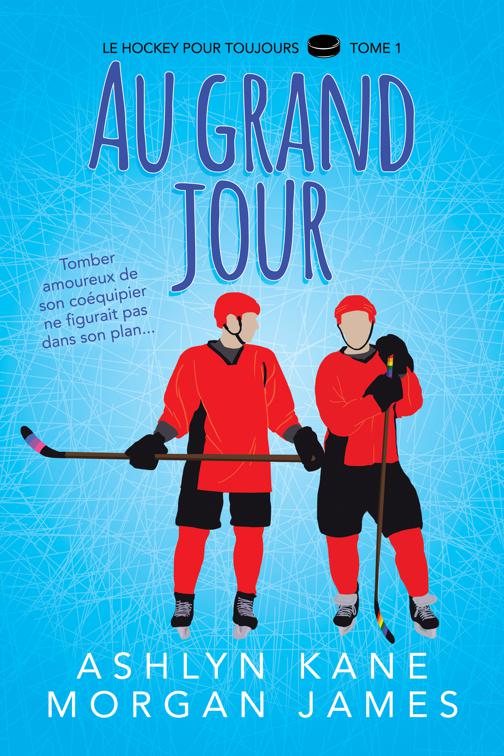 Au grand jour, Le hockey pour toujours