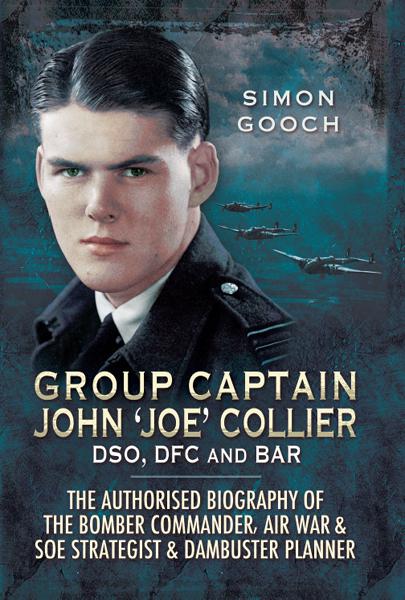 Group Captain John &#x27;Joe&#x27; Collier DSO, DFC and Bar