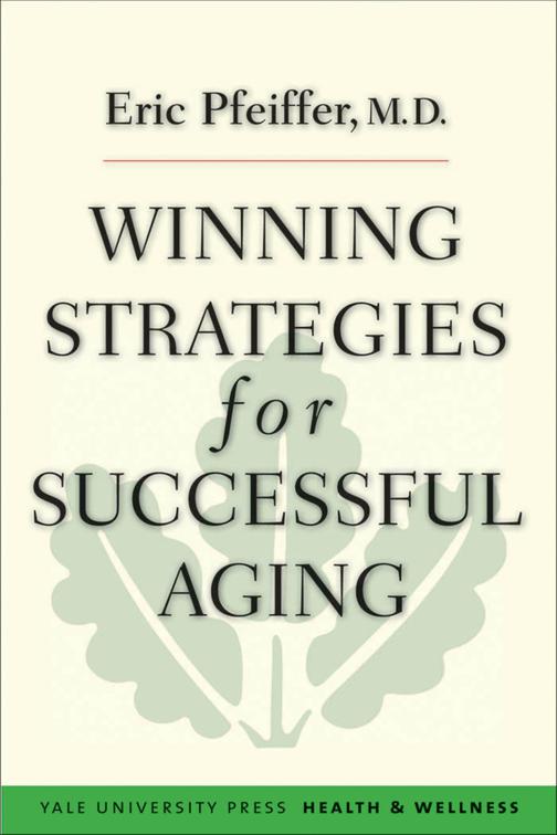 Winning Strategies for Successful Aging, Yale University Press Health &amp; Wellness