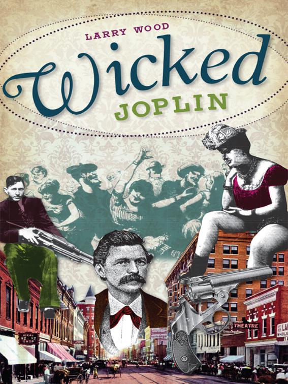 Wicked Joplin, Wicked