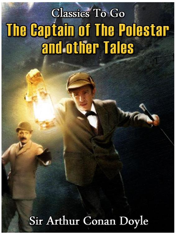 The Captain of the Polestard Other Tales, Classics To Go