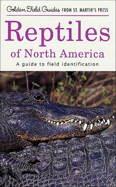 Reptiles of North America, Golden Guides from St. Martin&#x27;s Press