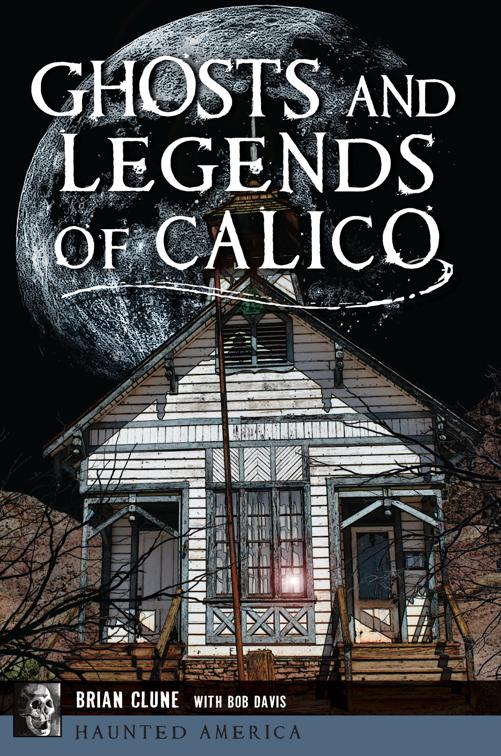 Ghosts and Legends of Calico, Haunted America