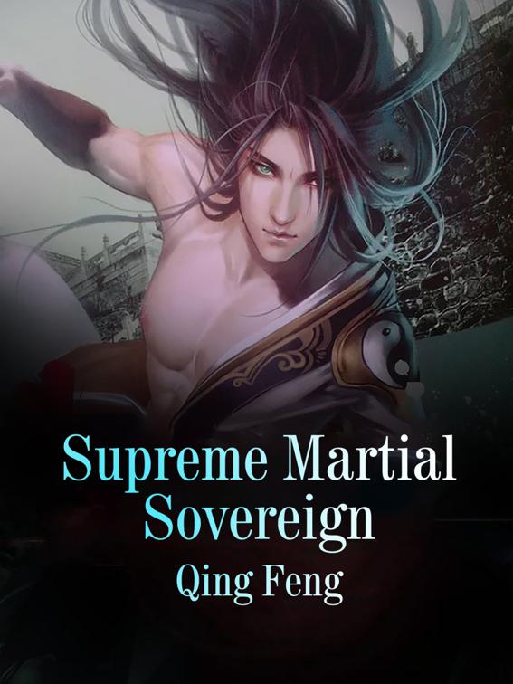 This image is the cover for the book Supreme Martial Sovereign, Volume 2