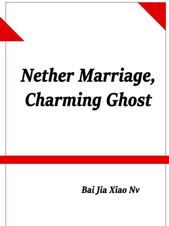 Nether Marriage, Charming Ghost, Volume 3