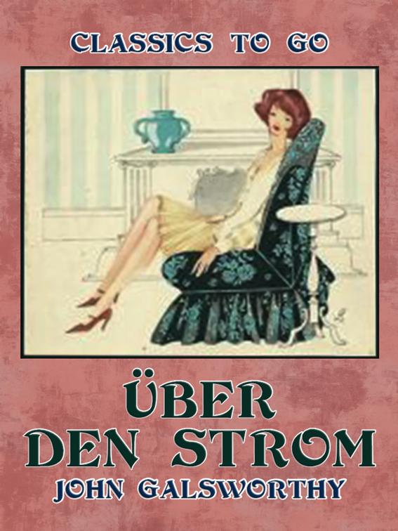 Über den Strom, Classics To Go