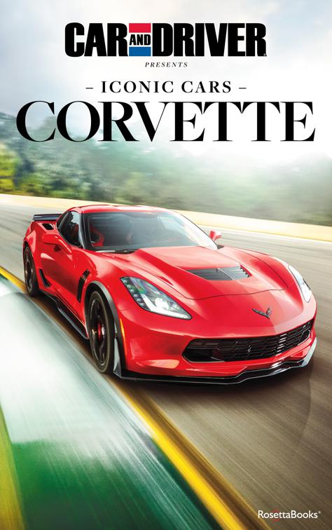 Iconic Cars: Corvette, Car and Driver Iconic Cars