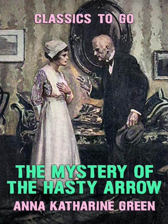 The Mystery of the Hasty Arrow, Classics To Go