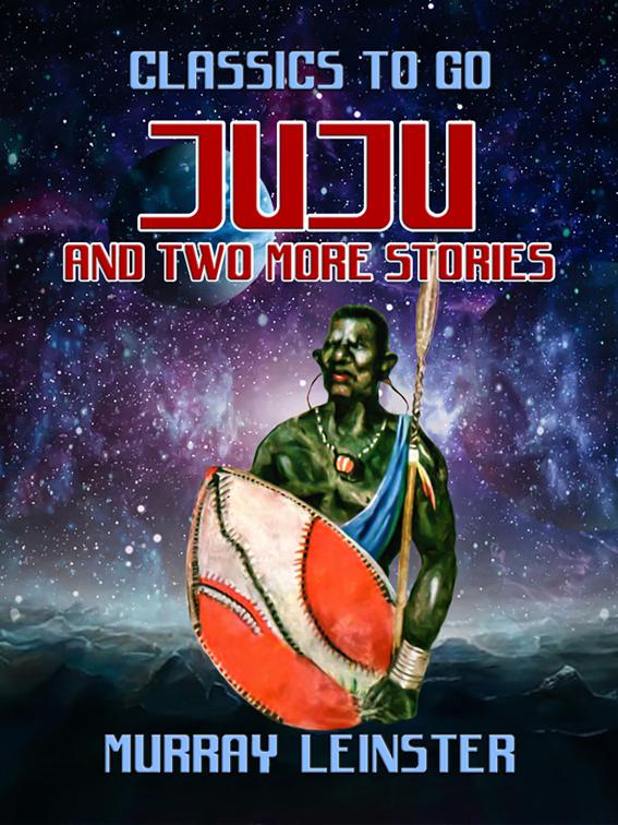 Juju and two more stories, Classics To Go