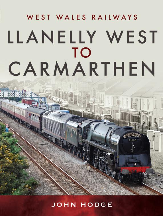 Llanelly West to Camarthen, West Wales Railways