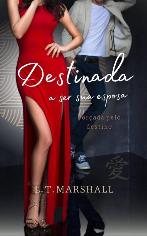 Destinada a ser sua esposa