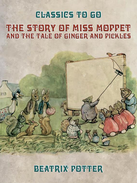 The Story of Miss Moppet and The Tale of Ginger and Pickles, Classics To Go