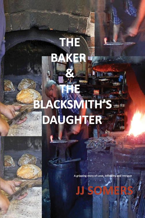 The Baker &amp; the Blacksmith’s Daughter