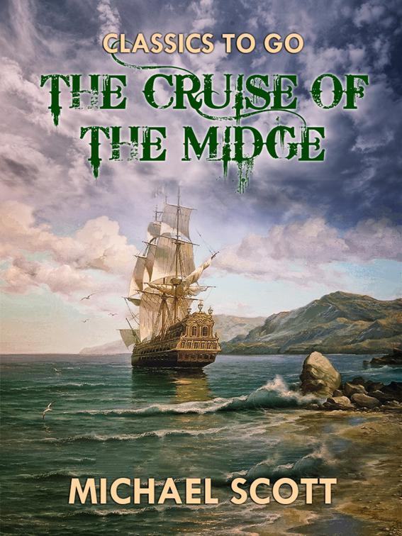 The Cruise of the Midge (Vol. I-II), Classics To Go