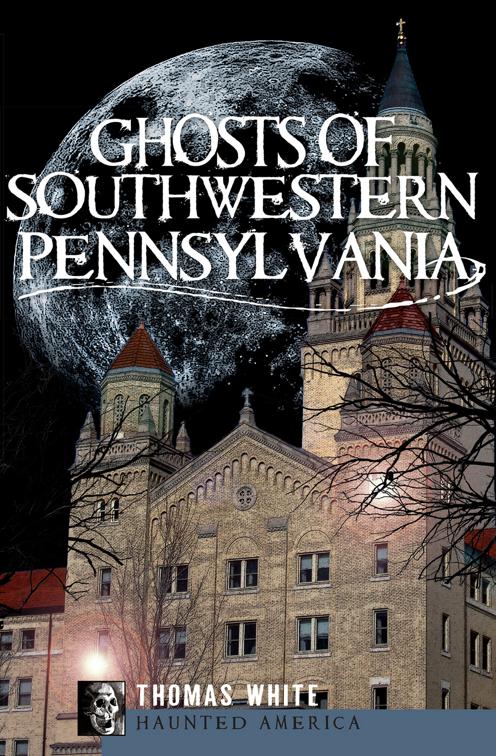 Ghosts of Southwestern Pennsylvania, Haunted America