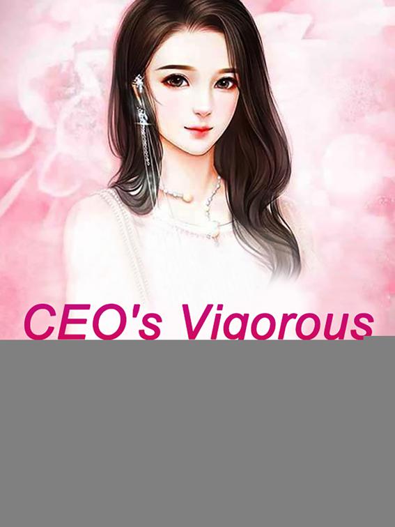 This image is the cover for the book CEO's Vigorous Pursuit Of Wife, Volume 1