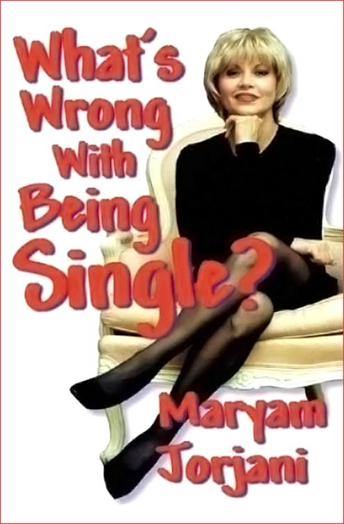 What&#x27;s Wrong with Being Single?