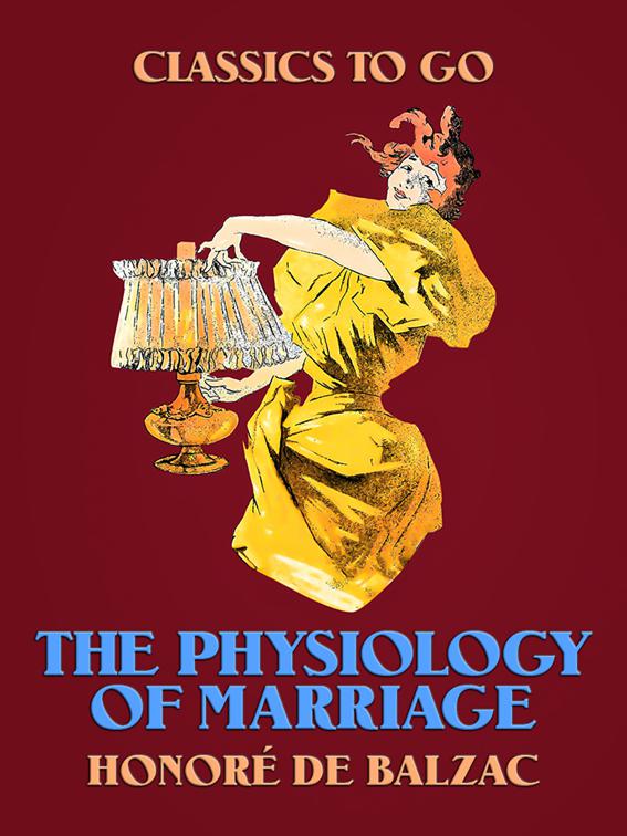 The Physiology of Marriage, Classics To Go