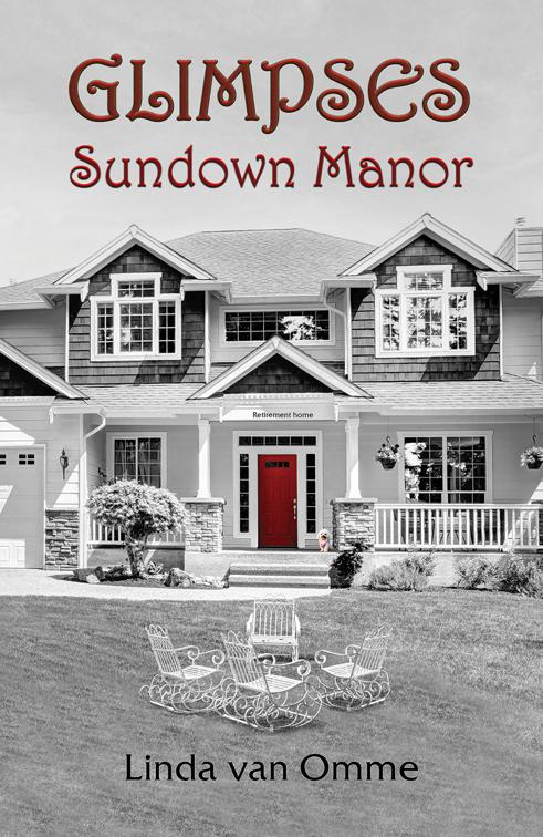 Glimpses: Sundown Manor