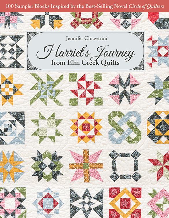 Harriet’s Journey from Elm Creek Quilts