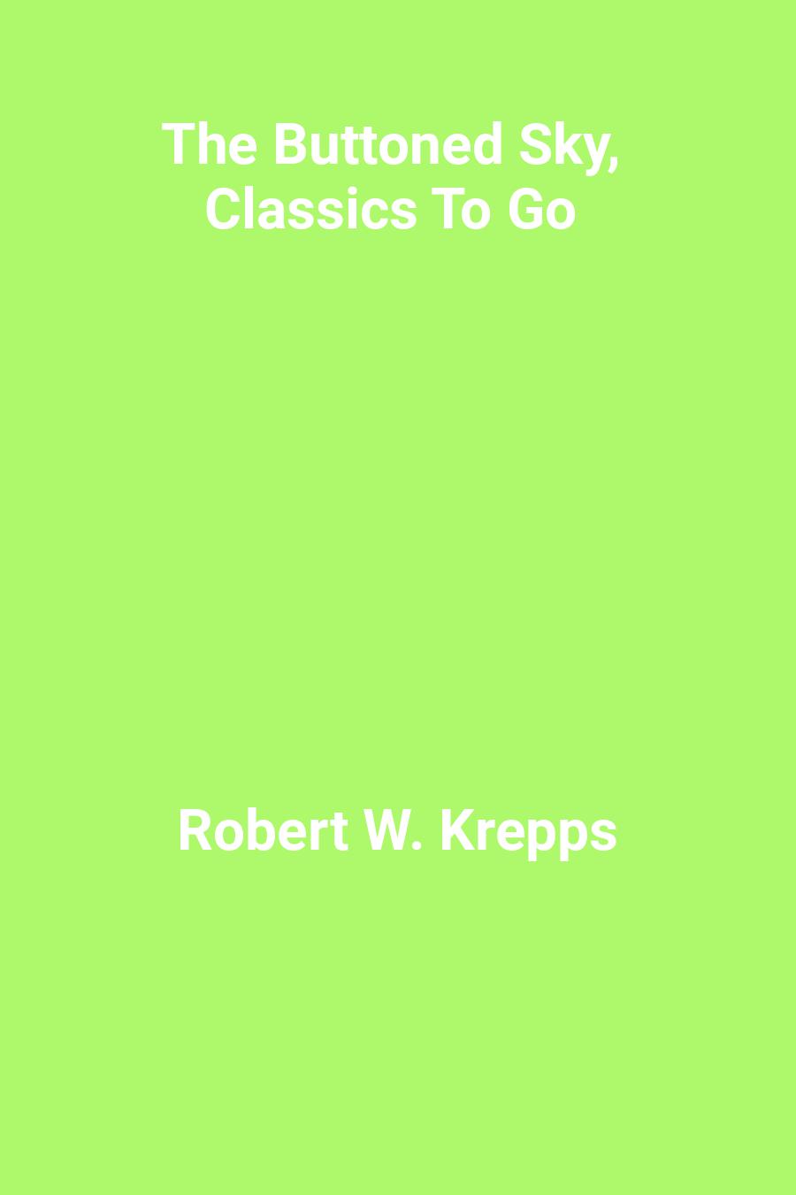 The Buttoned Sky, Classics To Go