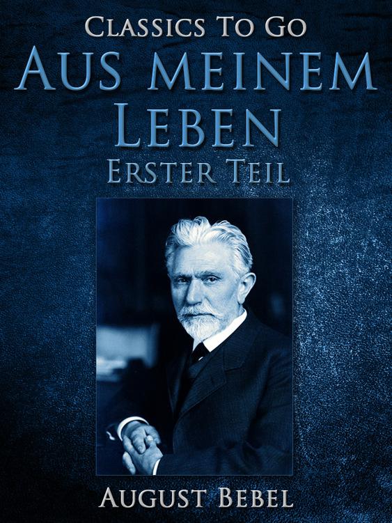 Aus meinem Leben - Erster Teil, Classics To Go