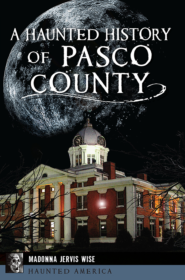 A Haunted History of Pasco County, Haunted America