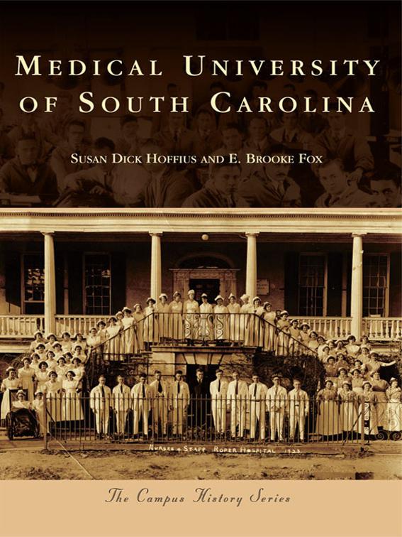 Medical University of South Carolina, Campus History