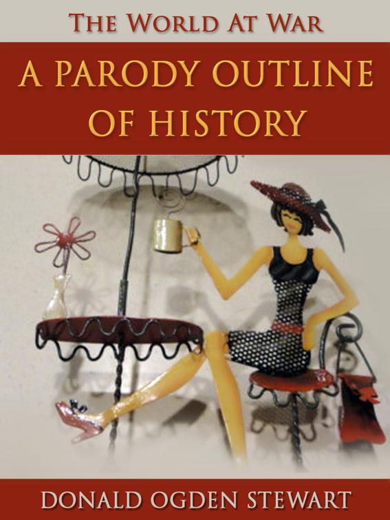 A Parody Outline of History, The World At War