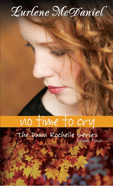 No Time to Cry, The Dawn Rochelle Series