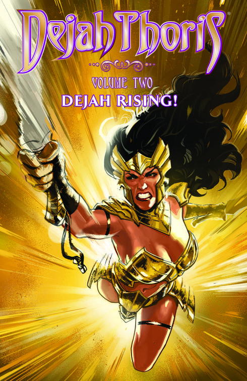 Dejah Thoris Vol 2: Dejah Rising!