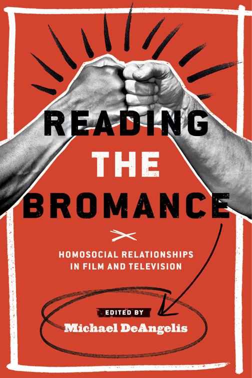 Reading the Bromance, Contemporary Approaches to Film and Media Studies