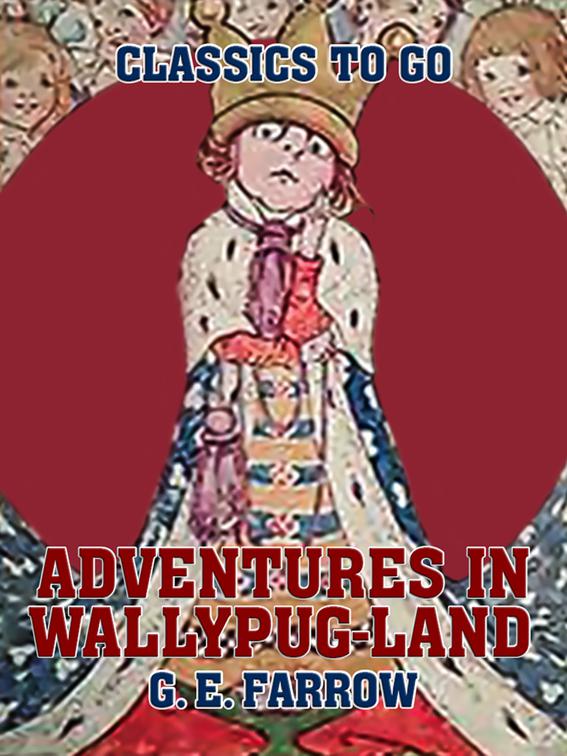 Adventures in Wallypug-Land, Classics To Go