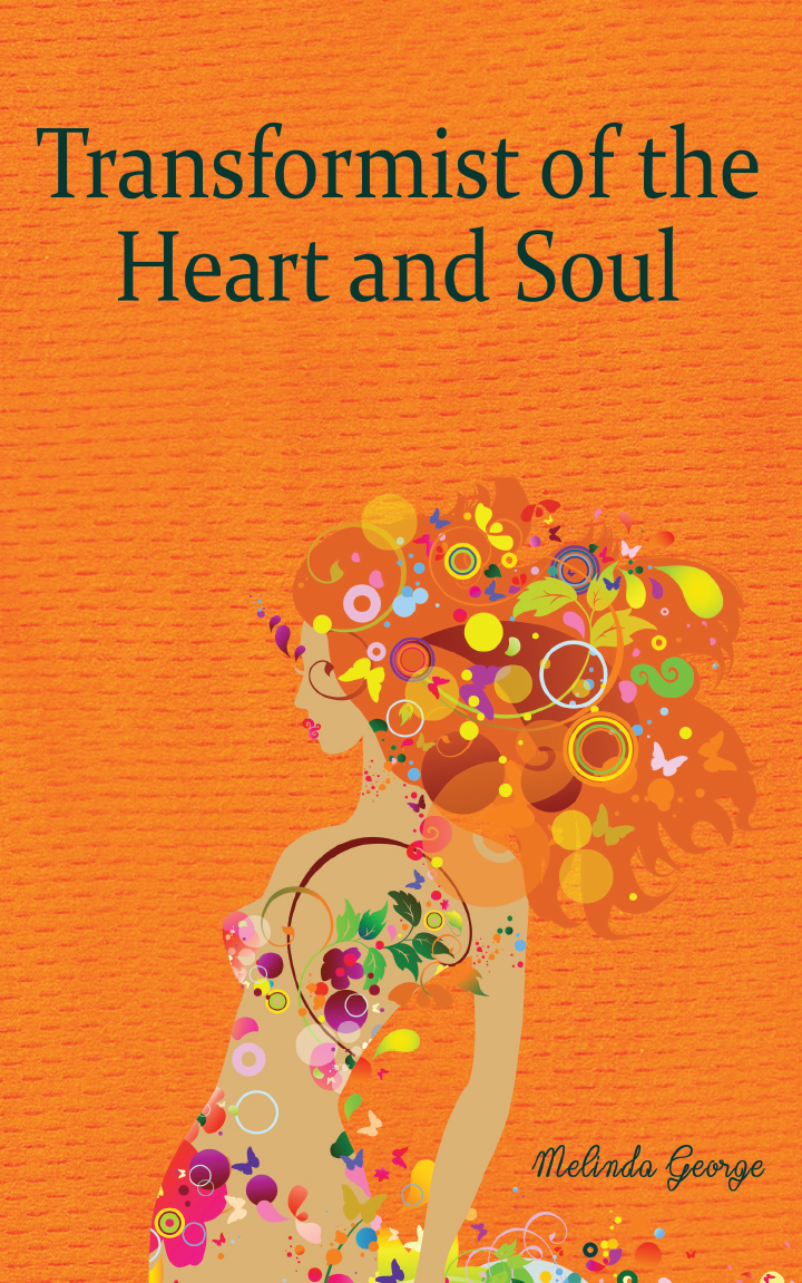 Transformist of the Heart and Soul