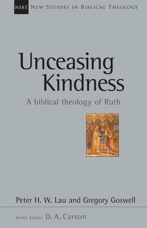 Unceasing Kindness, New Studies in Biblical Theology