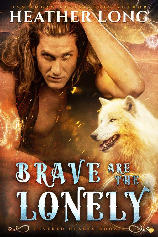 Brave are the Lonely, Fevered Hearts