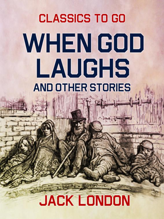 When God Laughs and Other Stories, Classics To Go