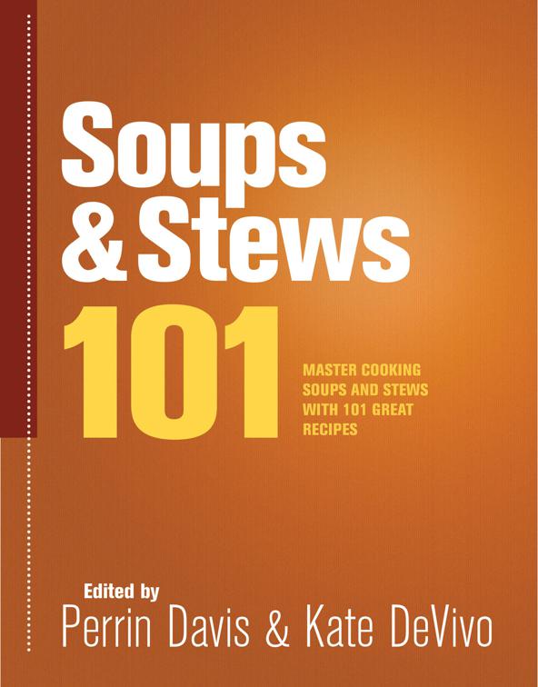 Soups &amp; Stews 101, 101 Recipes