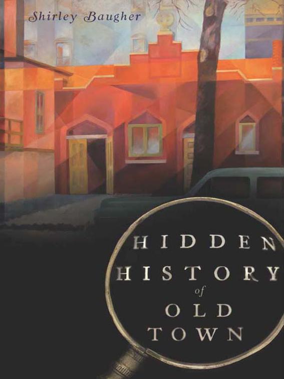 Hidden History of Old Town, Hidden History